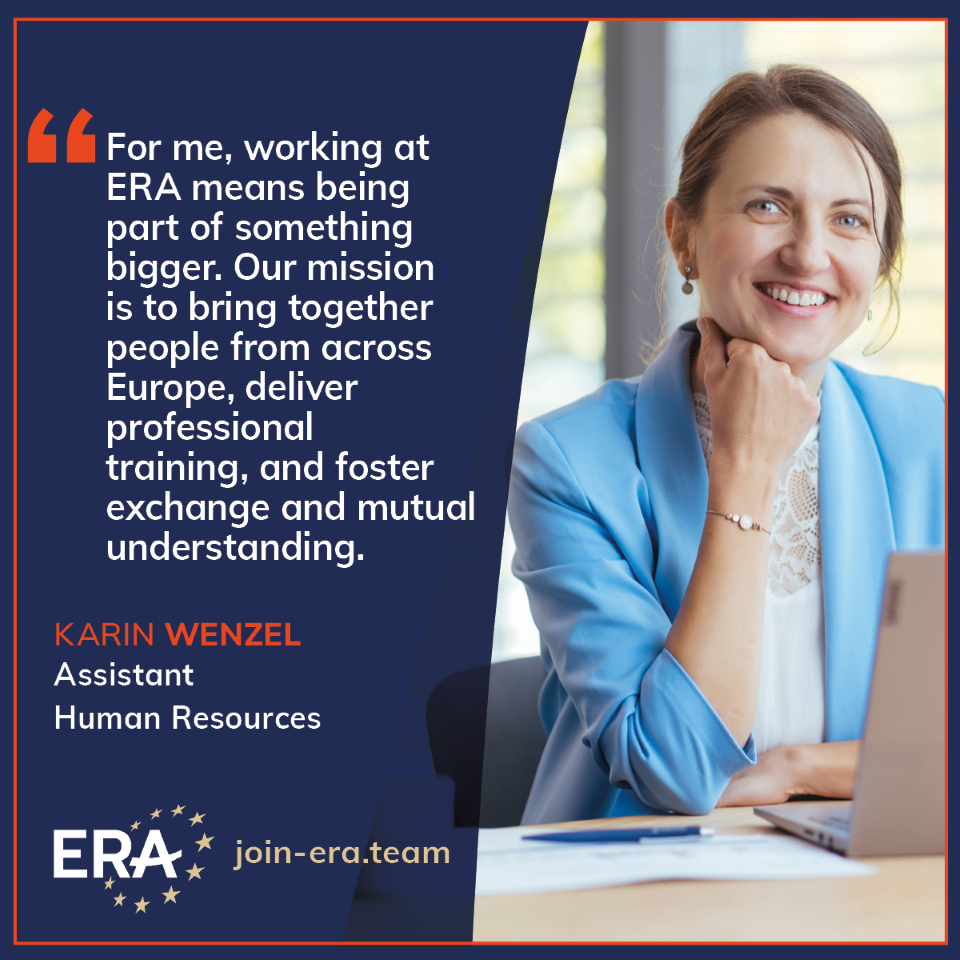 Quote card in ERA design featuring a staff testimonial: “For me, working at ERA means being part of something bigger. Our mission it to bring together people from across Europe, deliver professional training, and foster exchange and mutual understanding.” Quote by Karin Wenzel, Assistant Human Resources